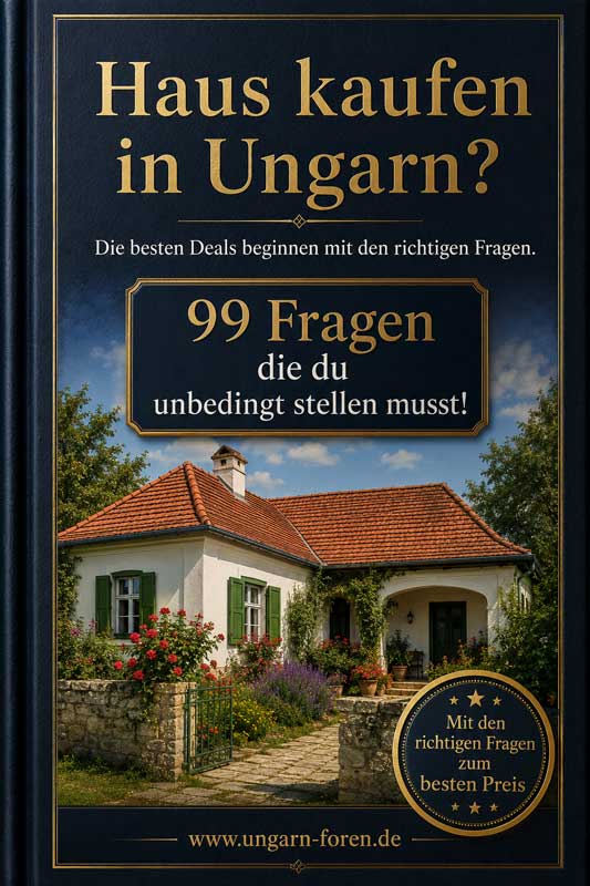Buchcover: Haus kaufen in Ungarn? - 99 Fragen die du unbedingt stellen musst!