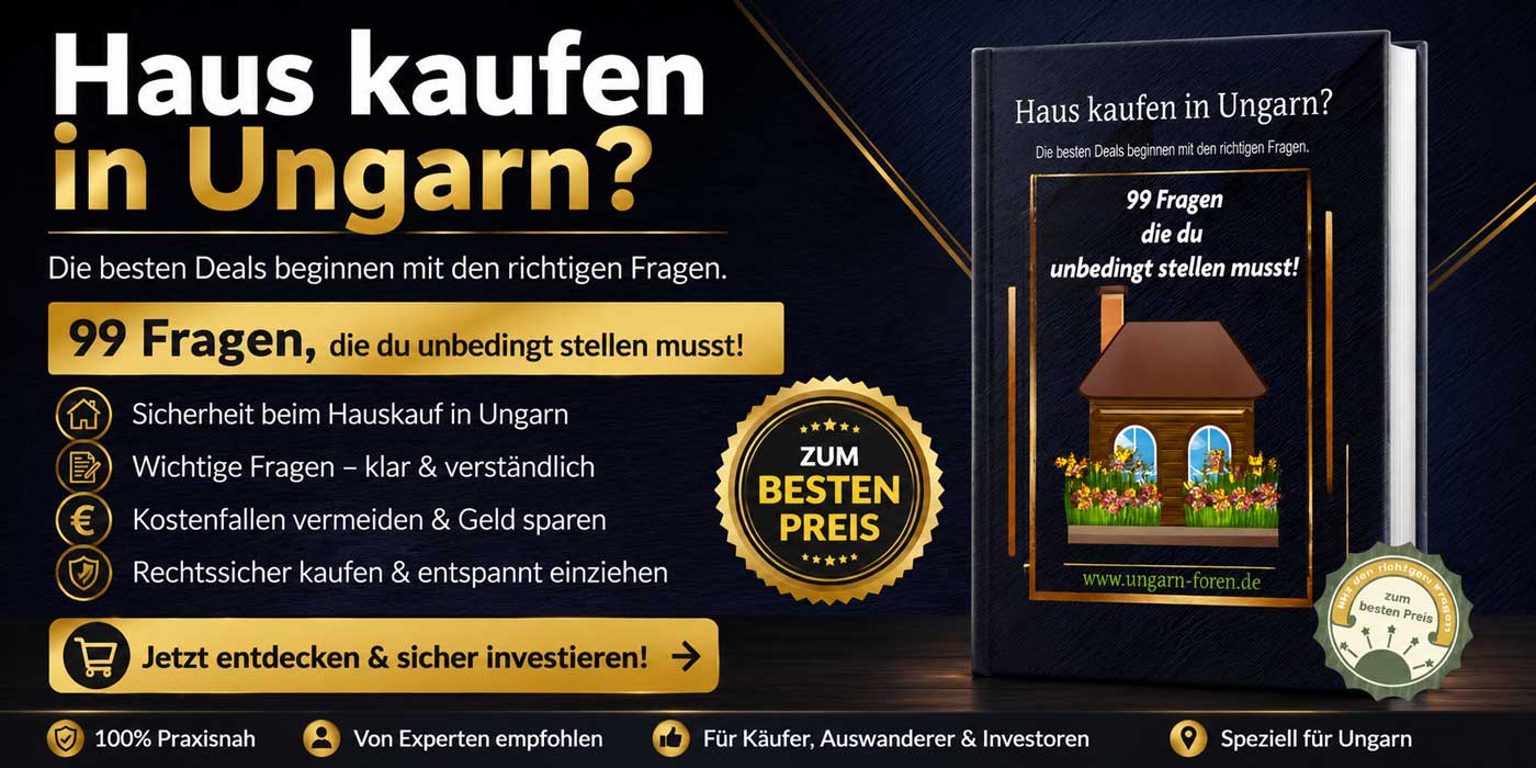 Haus kaufen in Ungarn Ratgeber mit 99 wichtigen Fragen für Käufer, Auswanderer und Investoren, ISBN 979-8304104357