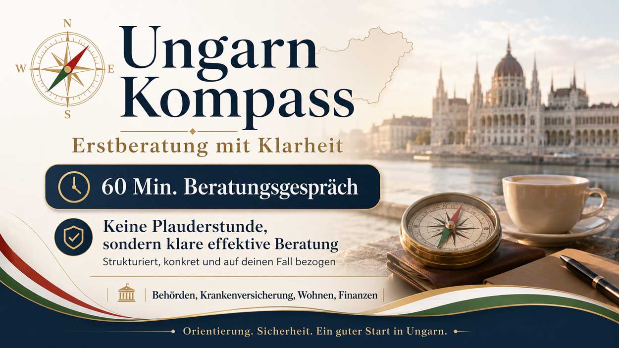 Ungarn Kompass mit 60 Minuten Erstberatung effektive Beratung zu Behörden Krankenversicherung Wohnen und Finanzen beim Auswandern nach Ungarn